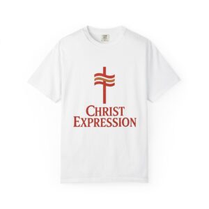 Christ Expression Unisex Garment-Dyed T-shirt, Christian Tee, Faith-Based Apparel, Casual Wear, Inspirational Gift, Religious Clothing