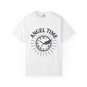 Angel Time Unisex Garment-Dyed T-shirt, Spiritual Gift, Casual Wear, Unique Graphic Tee, Daily Inspiration, Perfect for All Occasions